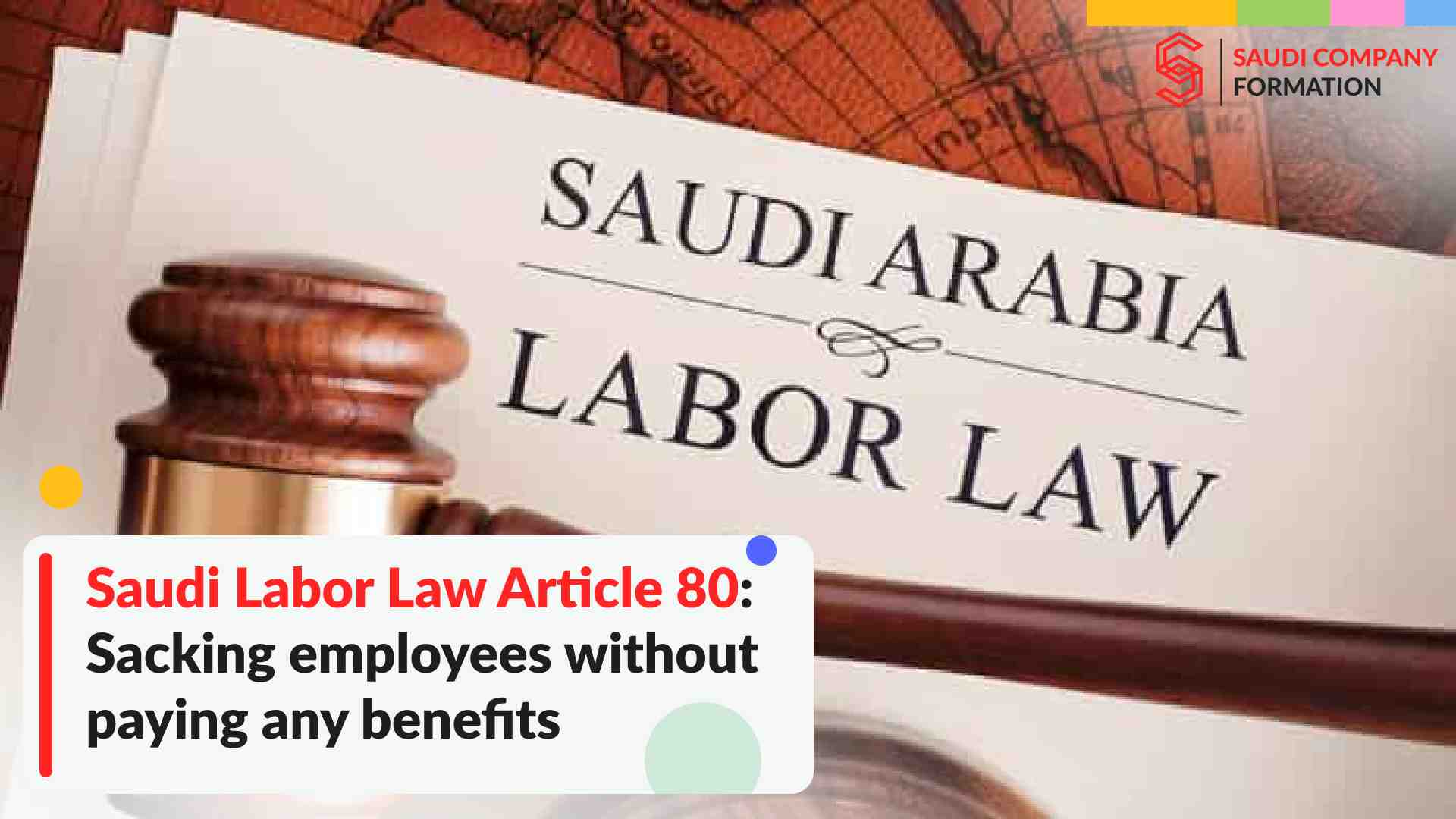 Saudi Labor Law Article 80: Sacking employees without paying any benefits