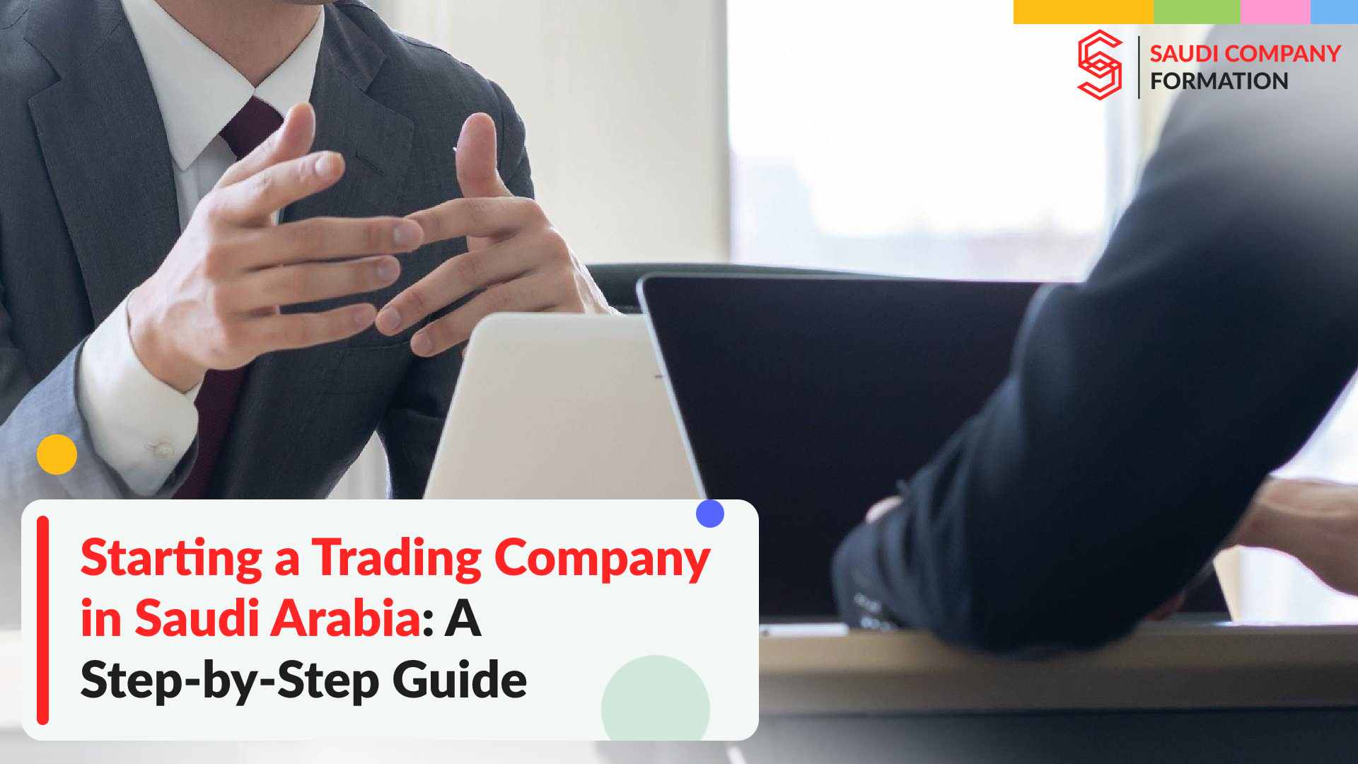Starting a Trading Company in Saudi Arabia: A Step-by-Step Guide