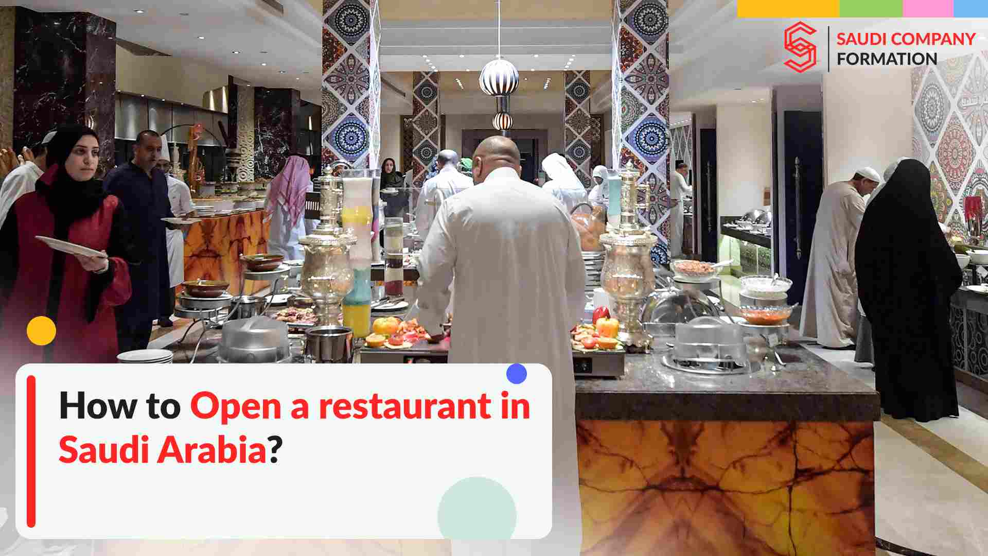 How to Open a restaurant in Saudi Arabia?
