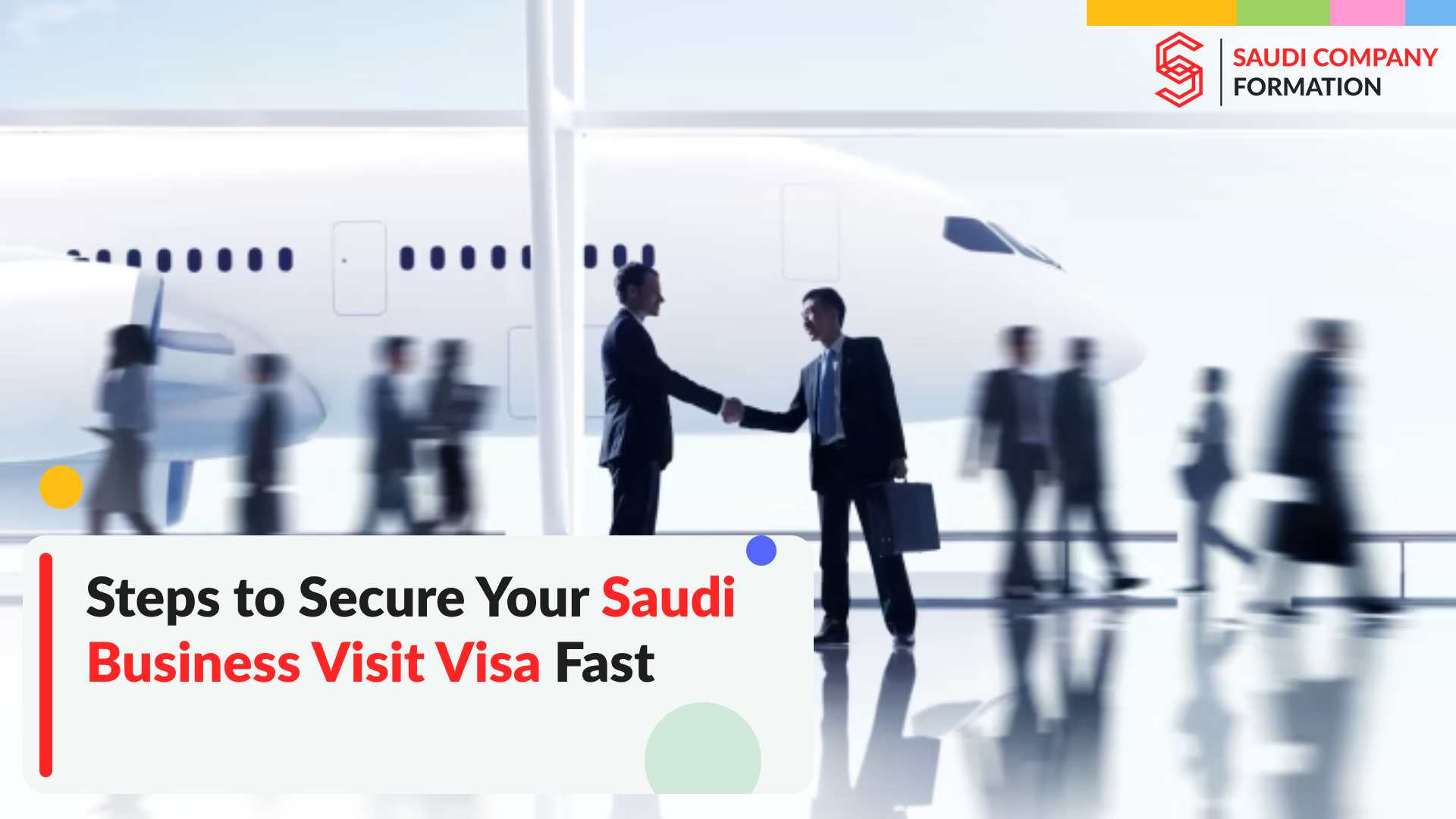 Steps to Secure Your Saudi Business Visit Visa Fast